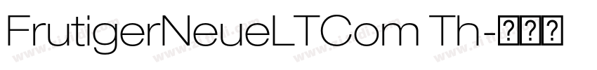 FrutigerNeueLTCom Th字体转换